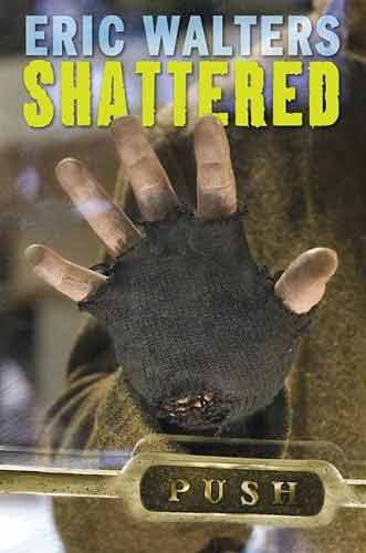 
Shattered (Eric Walters) book cover
